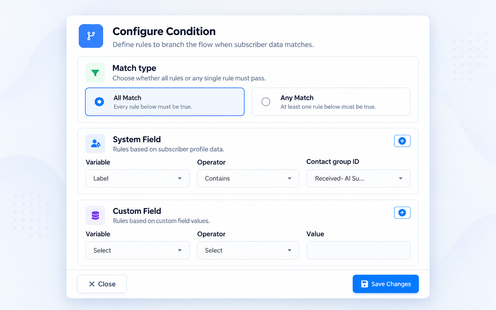 Configure Condition: All Match or Any Match on system fields and custom fields